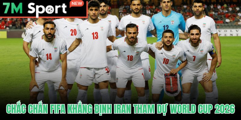Iran Có Dự World Cup 2026 Không? Xác Nhận Chính Thức Từ FIFA 8 Iran có dự World Cup 2026 không FIFA xác nhận qua Đại hội lần thứ 76