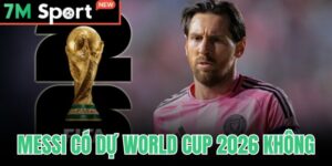 Messi Có Dự World Cup 2026 Không - Xác Nhận Kỷ Lục 6 Kỳ 12 Messi Có Dự World Cup 2026 Không