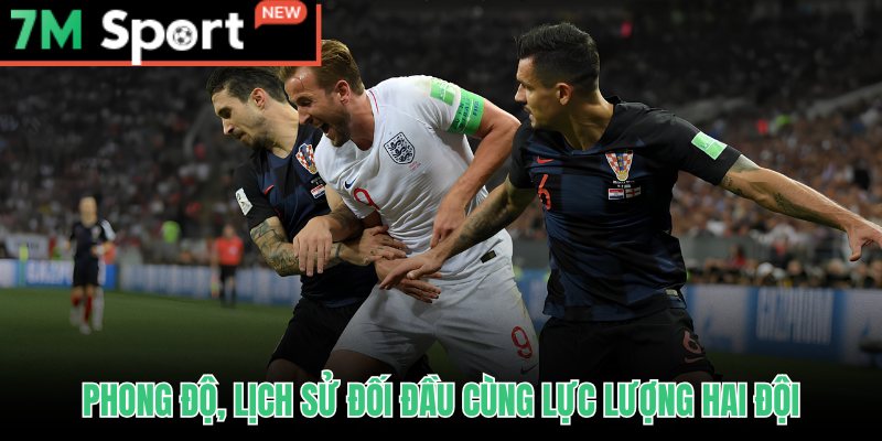 Soi Kèo Anh Vs Croatia - Phân Tích Tỷ Lệ Và Dự Đoán Tỷ Số 9 Soi kèo Anh vs Croatia dựa trên phong độ và thành tích đối đầu