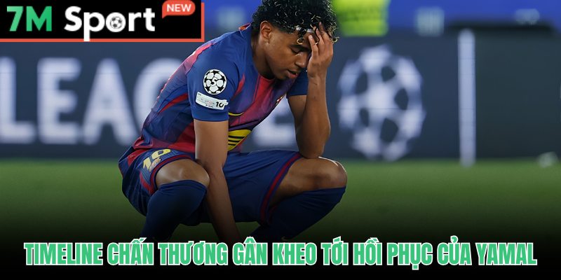 Yamal Đảo Ngói Trước Thềm World Cup: Tín Hiệu Hồi Phục Từ 7M 9 Lộ trình hồi phục gân kheo của Yamal đảo ngói trước thềm World Cup 2026
