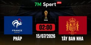 Soi Kèo Pháp Vs Tây Ban Nha 02h00 Ngày 15/07 - World Cup 2026